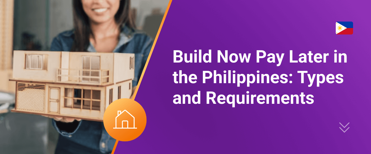 Build Now Pay Later in the Philippines